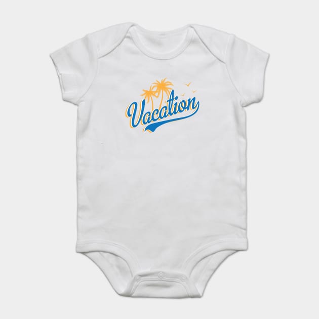 Vacation Baby Bodysuit by I_Heart_Tour1
